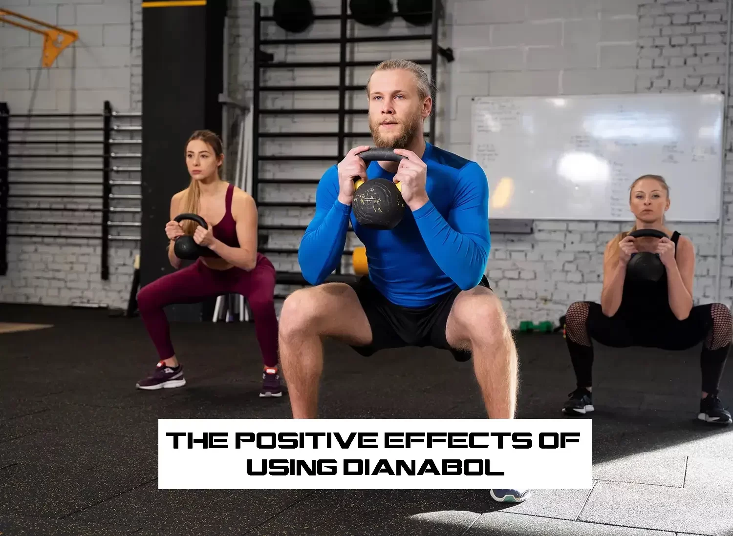 Dianabol positive effects