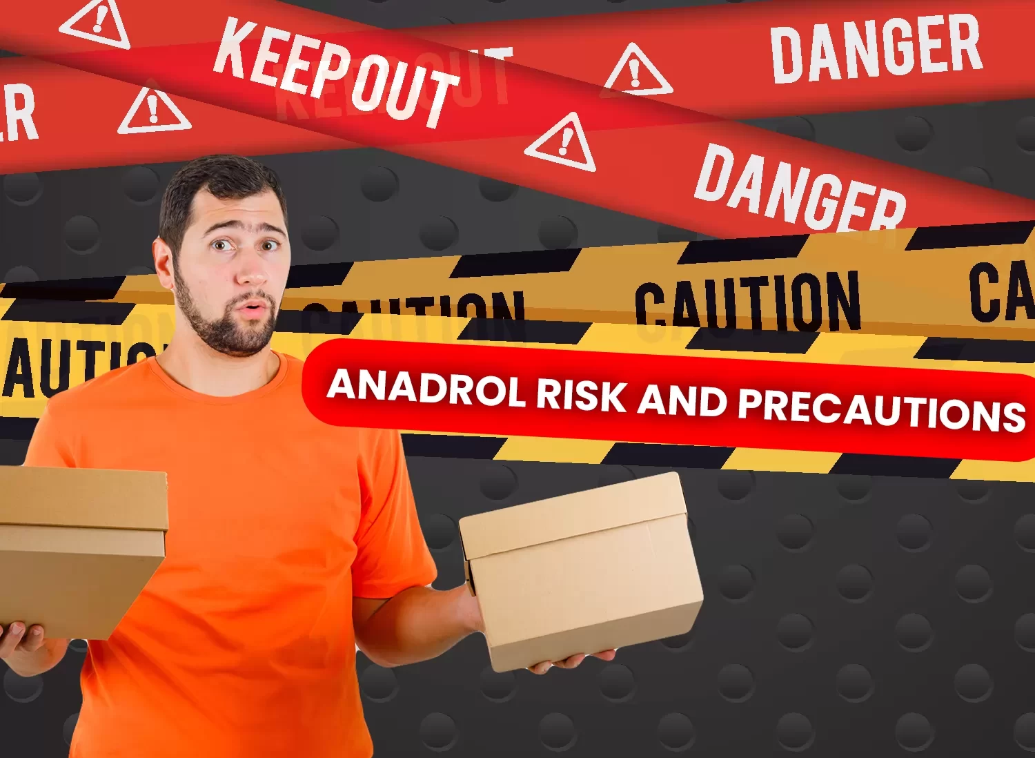Anadrol risk and precautions