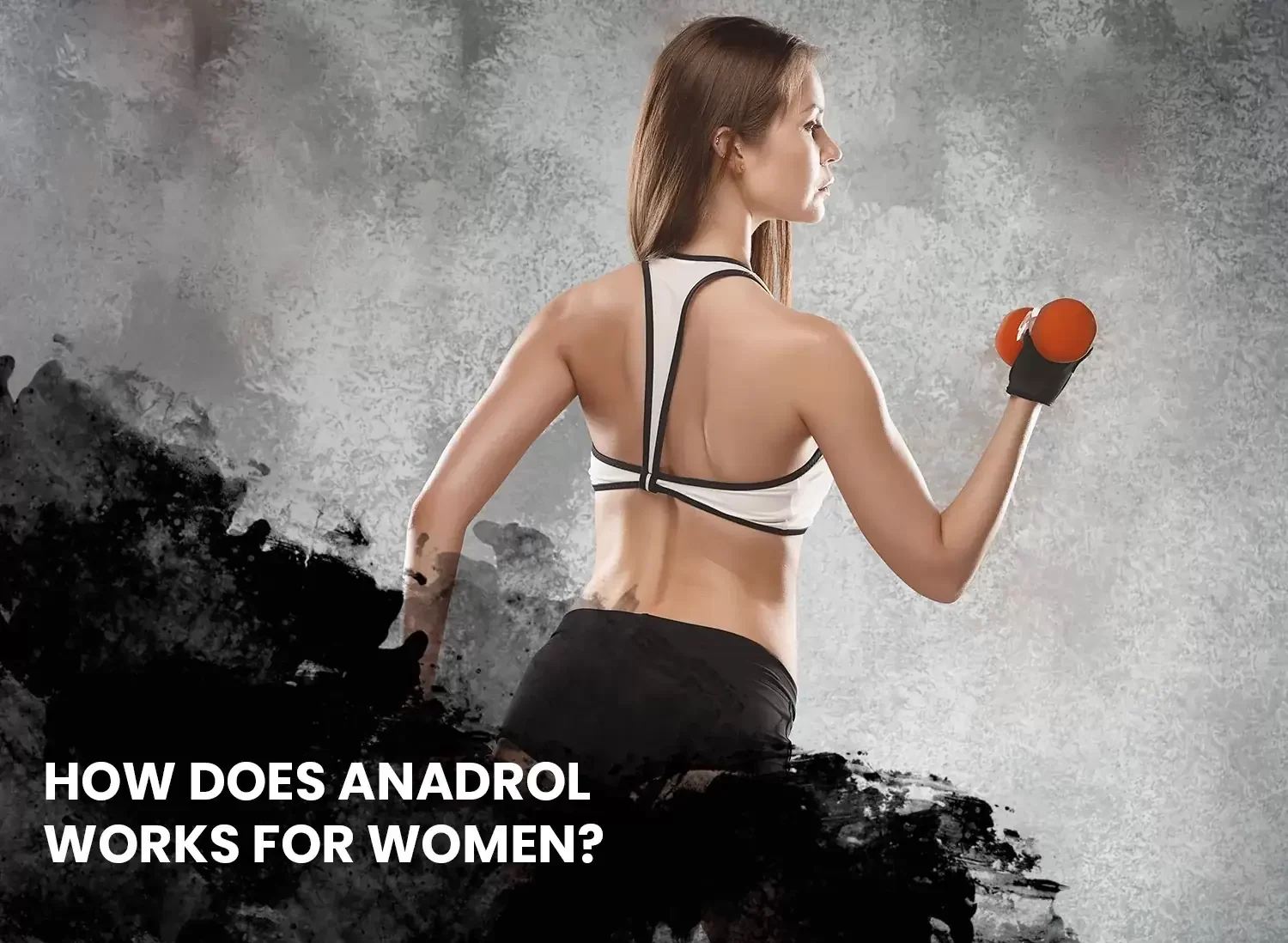 How Anadrol works for Women