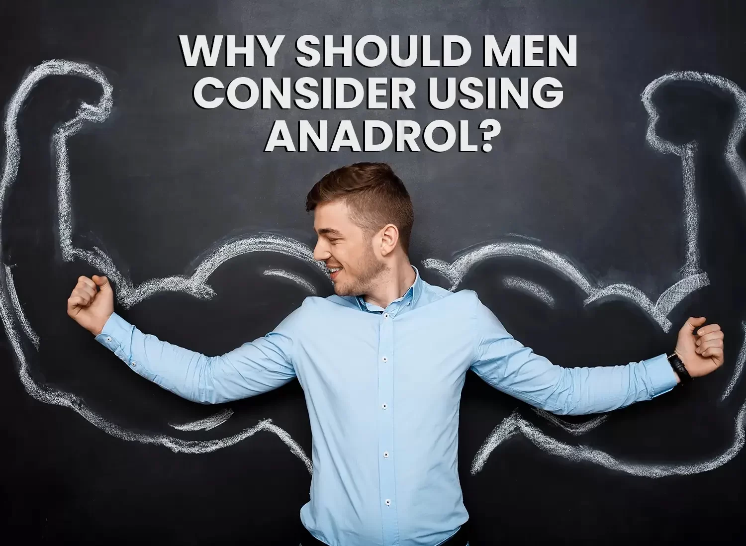 Considering Anadrol for men