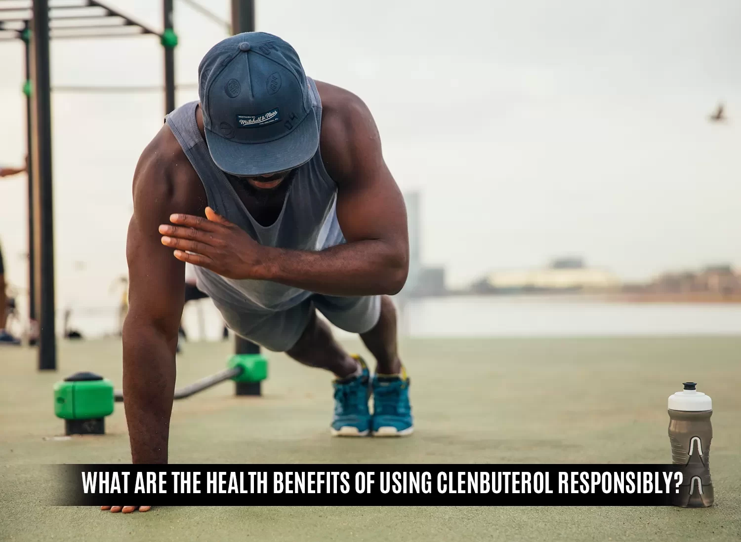 Benefits of Using Clenbuterol