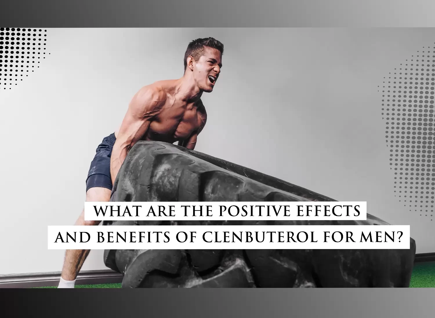Benefits of Clenbuterol for men