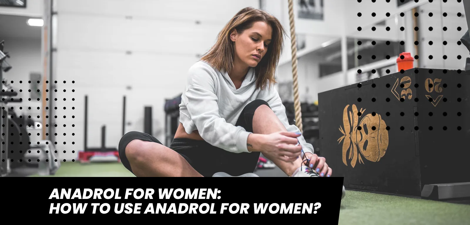 Anadrol for Women