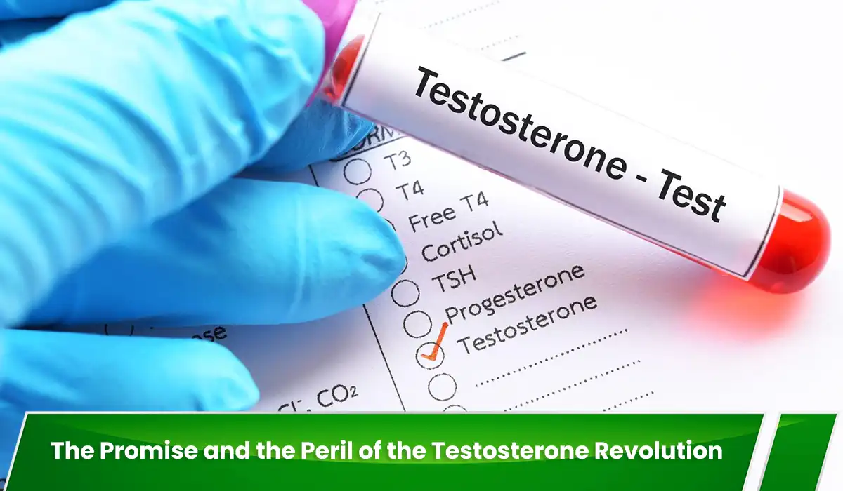 The Promise and the Peril of the Testosterone Revolution: The Pros and Cons of Steroids